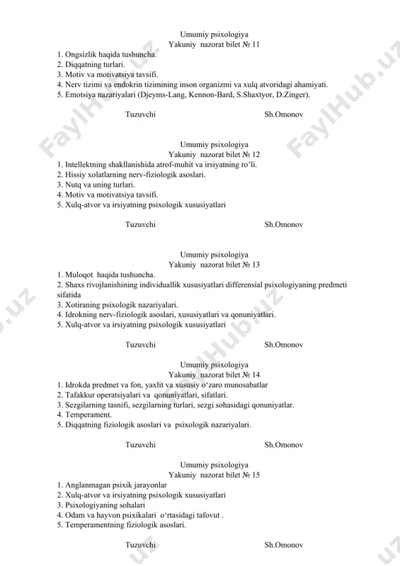 i. 3. sezgilarning tasnifi, sezgilarning turlari, sezgi sohasidagi qonuniyatlar. 4. temperament. 5. diqqatning fiziologik asoslari va psixologik nazariyalari. tuzuvchi sh.omonov umumiy psixologiya yakuniy nazorat bilet № 15 1. anglanmagan psixik jarayonlar 2. xulq-atvor va irsiyatning psixologik xususiyatlari 3. psixologiyaning sohalari 4. odam va hayvon psixikalari o‘rtasidagi tafovut . 5. temperamentning fiziologik asoslari. tuzuvchi sh.omonov