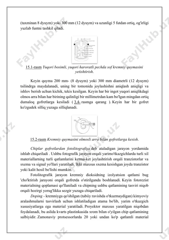 0 mm (12 dyuym) va uzunligi 5 futdan ortiq, og'irligi yuzlab funtni tashkil qiladi. 15.1-rasm yuqori bosimli, yuqori haroratli pechda sof kremniy quymasini yetishtirish. keyin quyma 200 mm- (8 dyuym) yoki 300 mm diametrli (12 dyuym) tsilindrga maydalanadi, uning bir tomonida joylashishni aniqlash aniqligi va ishlov berish uchun kichik, tekis kesilgan. keyin har bir ingot yuqori aniqlikdagi olmos arra bilan har birining qalinligi bir millimetrdan kam bo'lgan mingdan ortiq dumaloq gofretlarga kesiladi ( 3.4- rasmga qarang ). keyin har bir gofret ko'zgudek silliq yuzaga silliqlanadi. 15.2-rasm kremniy quymasini olmosli arra bilan gofretlarga kesish. chiplar gofretlardan fotolitografiya deb ataladigan jarayon yordamida ishlab chiqariladi . ushbu fotografik jarayon orqali yarimo'tkazgichlarda turli xil materiallarning turli qatlamlarini ketma-ket joylashtirish orqali tranzistorlar va sxema va signal yo'llari yaratiladi. ikki maxsus sxema kesishgan joyda tranzistor yoki kalit hosil bo'lishi mumkin. fotolitografik jarayon kremniy dioksidning izolyatsion qatlami bug 'cho'ktirish jarayoni orqali gofretda o'stirilganda boshlanadi. keyin fotorezist materialning …