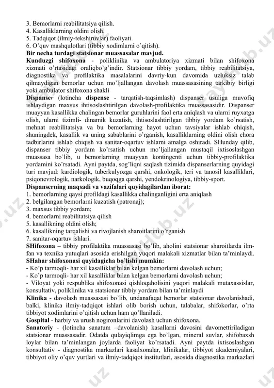 hgan tibbiy profilaktika muassasasi bo’lib, bemorlarga tibbiy yordam, shu bilan bir qatorda maxsus tibbiy yordam ko’rsa-tiladi. shuningdek, uy sharoitida kasalliklarni davolash va profilaktikasida kompleks tibbiy-profilaktika tadbirlari qo’llaniladi. poliklinika – shahar tipidagi mustaqil tibbiy-profilaktika muassasasi bo’lib, u tibbiy bo’lim yoki qo’shma kasalxonaning bir qismi bo’lishi ham mumkin. op da barcha mutaxassislik shifokorlari bemorlarni qabul qilishadi. laboratoriya, diagnostika va davolash xonalari mavjud. klinikaga kela olmaydigan bemorlar shifokorni chaqiradilar va uyda malakali yordam ko’rsatiladi va kerak bo’lganda kasalxonaga yotqiziladi. klinika bemorlarni aniqlash, tibbiy yordam ko’rsatish, kasalliklarni o’rganish, profilaktik tekshiruvlarni o’tkazish bo’yicha ishlarni amalga oshiradi. op larda, hamshiralar isitma va qon bosimi (bp) bilan og’rigan bemorlarni qabulqiladigan shifoxonaga qabulqilish xonalari ham mavjud. qvp - kichik shahar tipidagi aholipunktlari, kichik sanoat korxonalari yoki qishloq xo’jaligi o’quv-uchastka aholisiga ambulator tibbiy yordam bilan ta’minlash uchun mo’ljallangan davolash va profilaktika muassasasi. qishloq joylarida ambulatoriya xizmatlari qishloq sog’liqni saqlash tizimining asosiy tarkibiy bo’linmasi bo’lgan paramedik va akusherlik punktlari orqali …