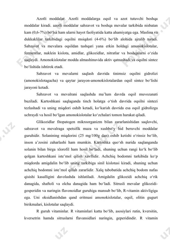 a, shaftoli va olcha danagida ham bo‘ladi. sitrusli mevalar glikozidi-gesperidin va naringin flavonoidlar guruhiga mansub bo‘lib, r-vitamin aktivligiga ega. uni oksidlanishdan qand eritmasi amonokislotalar, oqsil, olitin gugurt birikmalari, kislotalar saqlaydi. r guruh vitaminlar. r vitaminlari katta bo‘lib, asosiylari rutin, kversitin, kversetrin hamda sitruslarni flavansidlari naringin, geperidindir. r vitamin aktivligini egalllagan 150 ga yaqin modda aniqlangan. insonning bir kunlik talabi 25 mg bo‘lib, uni yangi sabzavot, meva va choy hisobiga qondiriladi. sabzavot va mevalarni saqlaganda r vitamin aktivligi parchalanish va oksidlanish hisobiga kamayadi. sabzavot va mevalarni qayta ishlaganda r vitaminni yo‘qolishini past haroratda (70-850 s) termik ishlov berib, oksidlovchi fermentlarni ishini to‘xtatib yoki sulfitatsiya qilib kamaytirish mumkin. 2. ildizmevali o‘simliklar. tayanch iboralar: sabzi. sabzi provitamin a, rediska bryuqva sabzi. ildizmevasining shakli va uzunligiga qarab xo‘raki sabzilar yassi-dumaloq shaklli, uzunligi 3-5 sm-parij mushak sabzisi; ildizmevasi silindirsimon va konussimon, uzunligi 8-20 sm geranda, nantskiy va shantane, qizil mirzoyi, mushak, ildizmevasi urchuqsimon cho‘ziq uzunligi …