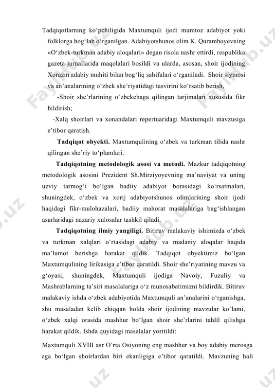 bitiruv malakaviy ishda o‘zbek adabiyotida maxtumquli an’analarini o‘rganishga, shu masaladan kelib chiqqan holda shoir ijodining mavzular ko‘lami, o‘zbek xalqi orasida mashhur bo‘lgan shoir she’rlarini tahlil qilishga harakat qildik. ishda quyidagi masalalar yoritildi: maxtumquli xviii asr o‘rta osiyoning eng mashhur va boy adabiy merosga ega bo‘lgan shoirlardan biri ekanligiga e’tibor qaratildi. mavzuning hali ochilmagan sahifalari, mutaxassislar e’tiboridan chetda qolib kelayotgan qirralari ham oz emas. tilga olingan tadqiqotlarning ko‘pchiligida maxtumquli ijodi mumtoz adabiyot yoki folklorga bog‘lab o‘rganilgan. hozirgi o‘zbek adabiyotida maxtumquli an’analari muvaffaqiyatli davom etayotgani, adabiyotning turli janrlarida shoir obrazi yaratilgan o‘nlab badiiy asarlar paydo bo‘lgani quvonarli holdir. tadqiqot maqsadi. o‘zbek adabiyotida maxtumquli an’analarini o‘rganish, shu masaladan kelib chiqqan holda shoir ijodining mavzular ko‘lami, o‘zbek xalqi orasida mashhur bo‘lgan shoir she’rlarini tahlil qilish bitiruv malakaviy ishimizning bosh maqsadi hisoblanadi. tadqiqot vazifalari. maxtumquli ijodiy merosini tadqiq qilish, shoir lirikasining o‘ziga xos xususiyatlarini ko‘rsatib berish iboratdir ana shu maqsadni amalga oshirish uchun quyidagi vazifalarni …