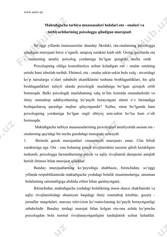 yoshdagi bolalik muammolariga, umuman bolalarning salomatligiga alohida etibor bilan qaralayotgani; ikkinchidan, maktabgacha yoshdagi bolalikning inson shaxsi shakllanishi va aqliy rivojlanishidagi ahamiyati haqidagi ilmiy ommabop kitoblar, gazeta - jurnallar maqolalari, maxsus televizion ko’rsatuvlarning ko’payib borayotganligi sababchidir. bunday turdagi murojat bilan kelgan ota-ona aslida ko’pincha psixologdan bola normal rivojlanayotganligini tasdiqlatish uchun keladilar. shuning uchun ular psixologning ta’kidlarini, maslahatlarini odatda etibordan chetda qoldiradilar. ota-onalarning o’z bolalari psixik rivojlanish darajasini aniqlashga bo’lgan ishtiyoqi ortishining yana bir sababi talim tizimining murakkablashishi, turli o’quv muassasalari-listeylar, gimnaziyalarning paydo bo’lishidir. ta’lim tizimidagi o’zgarishlar ta’sirida ko’plab ota-onalar farzandlarini talimga ancha erta tayyorlab borish kerakligini anglay boshladilar. shu tufayli bo’lsa kerak, bolani 6 yoshdan maktabga berish muammosi bilan murojaat qiluvchi ota-onalar ancha ortdi. psixologning bola 6 yoshdan maktabga borishi uchun uning qaysi bilish jarayonlarini rivojlantirish kerakligi haqida bergan maslahat va ko’rsatmalari ota - onalar tomonidan ancha katta e’tibor bilan qabul qilinmoqda. 2. ikkinchi guruh murojaatlari bolalarning qobiliyatlarini aniqlab berish yuzasidan …