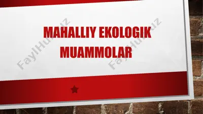 mahalliy ekologik muammolar — PPTX
