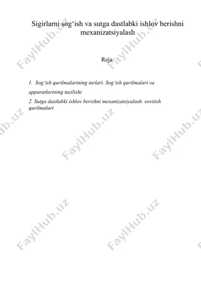 sigirlarni sog‘ish va sutga dastlabki ishlov berishni mexanizatsiyalash — DOCX