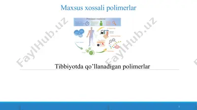 tibbiyotda qo’llanadigan polimerlar — PPTX