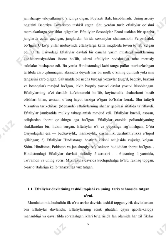 ar turli manbalarda turlicha nomlanadilar. misol uchun, xitoy manbalarida ular “ida, yeda, idan, idyan” deb, suriya va lotin manbalarida esa “eptal, abdal; arman yozuvlarida idal, tetal, xeptal; arab va fors mualliflari nazdida “haytal, yaftal, hetal, hind manbalarida huna degan nomlar bilan eslatiladi . bundan tashqari “eftaliylar” degan nomning o’zi v asrning ikkinchi yarmidan e'tiboran paydo bo’lganligini ko’rishimiz mumkin. feofan vizantiyskiyning ma'lumotlariga qaraganda eftalitlar shohi vaxshunvor eftalin deb nomlangan. arman tarixchilaridan biri esa eftaliylar degan nom “xaft” (yetti), ya’ni massagetlarning yettinchi qabilasi nomidan olingan deb hisoblaydi. ammo iv asrning o’rtalarida kushon, eftaliy va yana bir massaget qabilalari boshqa bir qabila bilan birlashgan. arman tarixchilari bu qabilani “xonlar”, vizantiyalik tarixchilar esa “xioniylar” deb ataganlar. arman va suriyalik tarixchilar “xonlar”ni kushonlar bilan bir xil bilishgan, vizantiyaliklar esa ularni “oq xunlar” deb atashgan. bu yerda xionitlar badanining oqligi, o’troq turmush sharoiti va boshqa ko’chmanchi xunlarga nisbatan ancha yuqori madaniyat darajasiga egaligi e’tiborga olingan . …