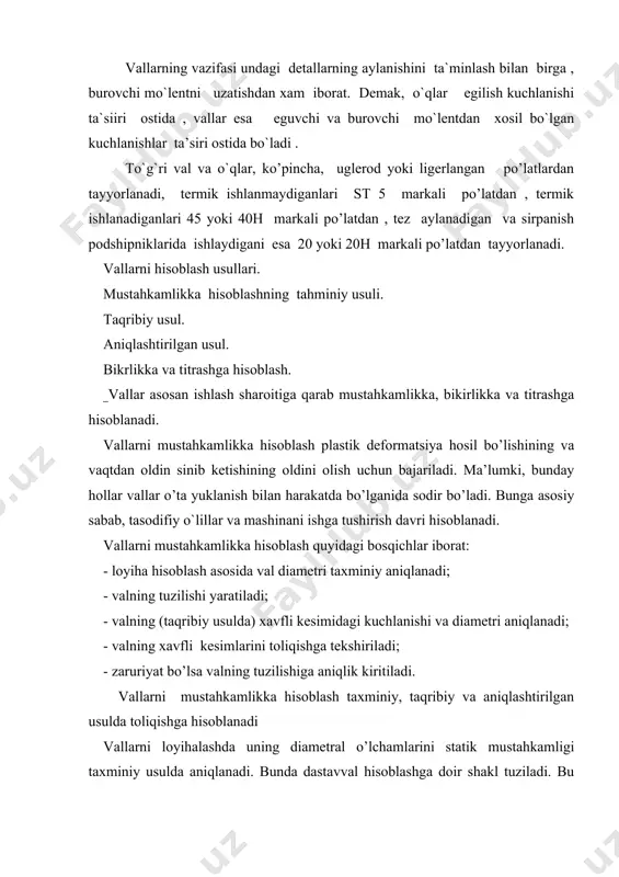 ish, kuchlanishlarning to’planishi-ni o’zgarishi va h.k. valni xavfli kesimi aniqlangandan so’ng hisobiy usulda uning xaqiqiy mustahkamlik ehtiyot koeffitsienti s topilib uni joiz etilgan [s] qiymati bilan solishtiriladi: s = su sf / √ su2 sf2 ≥ [s] , su – egilish bo’yicha mustahkamlik xavfsizlik koeffitsienti; sf -buralish bo’yicha mustahkamlik ehtiyot (xavfsizlik) koeffitsienti. joiz ehtiyot kozffitsienti [s] =1,5...2,5. [s] -ning yuqori qiymati valning ishlash sharoitiga qarab belgilanadi. ub, fb - kuchlanish tsiklining o’zgaruvchan qismi; um , fm – kuchlanish tsiklining o’zgarmas qismi; u-1 , f-1 – val materialining chidamlilik chegarasi; ku , kf -egilish va burilish bo’yicha belgilangan kuchlanishlarni to’planish koeffitsientlari; kd , kf -val diametrini va sirt tozaligini hisobga oluvchi koeffitsientlar; shu , shf -kuchlanish tsiklining o’zgarmas qismini mustahkamlikka ta’sirini hisobga oluvchi koeffitsientlar bo’lib val materialining xarakteristikasiga bog’liq. formuladagi ku , kf , kd , kf , shu , shf koeffitsientlarni qiymati jadvallardan tanlab olinadi. u-1 , f-1 qiymatlarini quyidagicha …