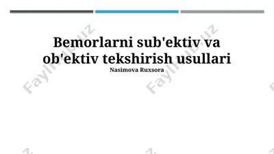 bemorlarni sub'ektiv va ob'ektiv tekshirish usullari — PPTX