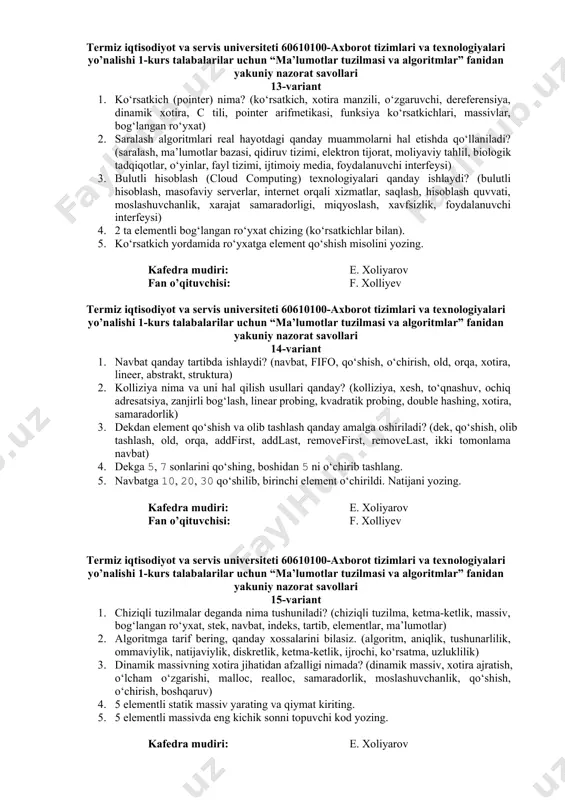 umotlar) 3. tez saralash (quick sort) qanday ishlaydi? (tez saralash, pivot, bo‘lish, rekursiya, d&c, samaradorlik, o(n log n), massiv, taqqoslash, almashtirish) 4. a = [6, 1, 4, 2] massivni quick sort bilan tartiblang. 5. b = [7, 5, 3, 2, 9] massivni tartiblashda necha ta qadam bo‘ladi? kafedra mudiri: e. xoliyarov fan o’qituvchisi: f. xolliyev termiz iqtisodiyot va servis universiteti 60610100-axborot tizimlari va texnologiyalari yo’nalishi 1-kurs talabalarilar uchun “ma’lumotlar tuzilmasi va algoritmlar” fanidan yakuniy nazorat savollari 10-variant 1. algoritmga tarif bering, qanday xossalarini bilasiz. (algoritm, aniqlik, tushunarlilik, ommaviylik, natijaviylik, diskretlik, uzluklilik, ketma-ketlik, ijrochi, ko‘rsatma) 2. dasturlash tilining asosiy tarkibiy qismlari nimalardan iborat. (sintaksis, semantika, o‘zgaruvchilar, operatorlar, funksiyalar, ma’lumot turlari, modullar, kutubxonalar, ifodalar, bloklar) 3. vektor elementlariga qanday kirish mumkin? (vektor, indeks, at(), operator[], front(), back(), begin(), end(), iterator, element, kirish) 4. a = [1, 2, 3] vektorga 4 elementini qo‘shing. 5. b = [3, 6, 9] dan 6 ni olib …