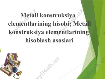 metall konstruksiya elementlarining hisobi. metall konstruksiya elementlarining  hisoblash asoslari — PPTX