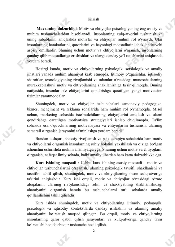 – motiv va ehtiyojlar tushunchalarini o‘rganish, ularning psixologik tavsifi, shakllanishi va tasnifini tahlil qilish, shuningdek, motiv va ehtiyojlarning inson xulq-atvoriga ta'sirini aniqlashdir. kurs ishi orqali, motiv va ehtiyojlar o‘rtasidagi o‘zaro aloqalarni, ularning rivojlanishdagi rolini va shaxsiyatning shakllanishidagi ahamiyatini o‘rganish hamda bu tushunchalarni turli sohalarda amaliy qo‘llanilishini tahlil qilishdir. kurs ishida shuningdek, motiv va ehtiyojlarning ijtimoiy, pedagogik, psixologik va iqtisodiy kontekstlarda qanday ishlashini va ularning amaliy ahamiyatini ko‘rsatish maqsad qilingan. bu orqali, motiv va ehtiyojlarning insonlarning qaror qabul qilish jarayonlari va xulq-atvoriga qanday ta'sir ko‘rsatishi haqida chuqur tushuncha hosil qilish. kurs ishining vazifalari: ushbu kurs ishining asosiy vazifalari motiv va ehtiyojlarning psixologik va amaliy jihatlarini chuqur o‘rganishdan iboratdir. avvalo, motiv va ehtiyojlar tushunchalarining psixologik tavsifini tahlil qilish zarur. bu jarayonda, ehtiyoj va motivlarning inson xulq-atvoriga ta'sirini aniqlashga alohida e'tibor qaratiladi. shuningdek, motiv va ehtiyojlar o‘rtasidagi aloqalarni o‘rganish, ularning bir-biriga qanday ta'sir qilishi va o‘zaro bog‘liqligini aniqlash maqsad qilingan. kurs ishida, motiv …