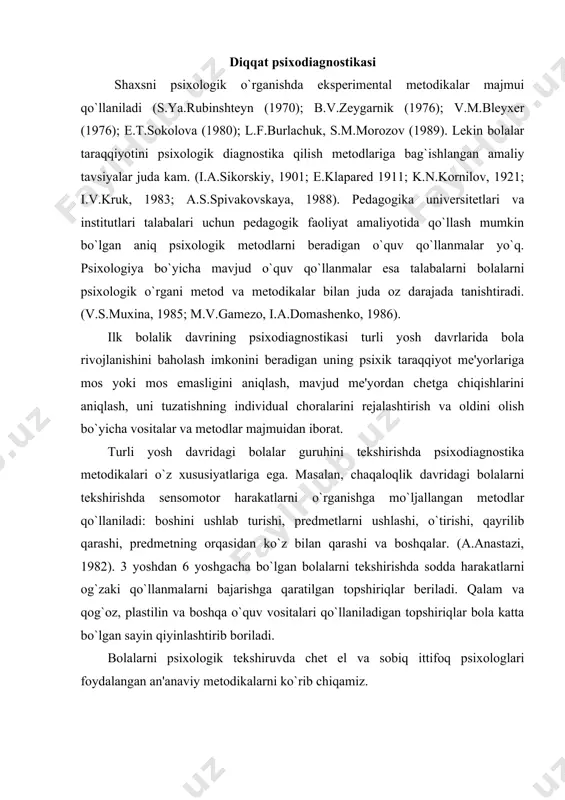 g`oz, plastilin va boshqa o`quv vositalari qo`llaniladigan topshiriqlar bola katta bo`lgan sayin qiyinlashtirib boriladi. bolalarni psixologik tekshiruvda chet el va sobiq ittifoq psixologlari foydalangan an'anaviy metodikalarni ko`rib chiqamiz. sensomotor ta'sirlanish va diqqatni o`rganish uchun metodikalar insonning sensomotor sohasi asosiy nerv jarayonlari harakatchanligi tipini, ixtiyoriy diqqat darajasini, ishga qobiliyatlilik sur'atini xarakterlaydi. ma'lumki, bola hayotining dastlabki yillarida jismoniy va ruhiy sifatlarining rivojlanishida sensomotor faollik bosh miya faoliyatida shartli reflektor aloqalarning mustahkamlanishiga imkon beradi (ya.p.frumkin, s.m.livshits, 1979). ular shu bilan birga temperament, iroda, hissiyot xususiyatlarining hamda bilish psixik jarayonlarining rivojlanishiga yordam beradi (e.a.golubeva, 1980; e.b.ayurova, 1986). masalan, 1-2 yoshli bolalar sensomotor sohasini tekshirishda an'anaviy metodlardan foydalanib, u yoki bu harakat malakalarining qanday shakllanganligiga, ularning ma'lum yosh davridagi o`rtacha ko`rsatkichi qanchalik mosligiga e'tibor beriladi. ko`pincha bu tadqiqotlar bolalar motor harakat rivojlanishidagi kechikishlarni aniqlashga qaratilgan bo`ladi. harakat rivojlanishida kechikish mavjudligi keyinchalik bolaning barcha psixik taraqqiyotida kechikish sodir bo`lishining ob'ektiv zamini sifatida qaralishi kerak. shu bilan …
