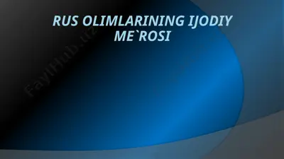rus olimlarining ijodiy me’rosi — PPTX