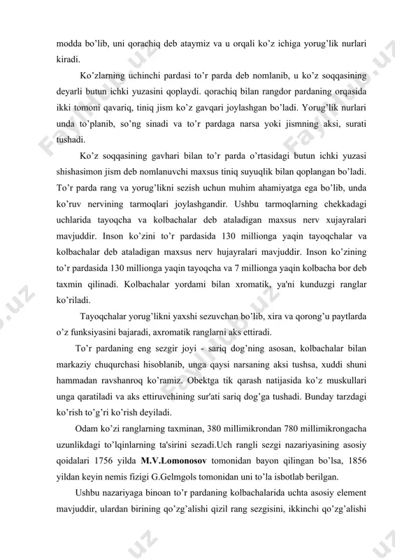 uchinchi pardasi to’r parda deb nomlanib, u ko’z soqqasining deyarli butun ichki yuzasini qoplaydi. qorachiq bilan rangdor pardaning orqasida ikki tomoni qavariq, tiniq jism ko’z gavqari joylashgan bo’ladi. yorug’lik nurlari unda to’planib, so’ng sinadi va to’r pardaga narsa yoki jismning aksi, surati tushadi. ko’z soqqasining gavhari bilan to’r parda o’rtasidagi butun ichki yuzasi shishasimon jism deb nomlanuvchi maxsus tiniq suyuqlik bilan qoplangan bo’ladi. to’r parda rang va yorug’likni sezish uchun muhim ahamiyatga ega bo’lib, unda ko’ruv nervining tarmoqlari joylashgandir. ushbu tarmoqlarning chekkadagi uchlarida tayoqcha va kolbachalar deb ataladigan maxsus nerv xujayralari mavjuddir. inson ko’zini to’r pardasida 130 millionga yaqin tayoqchalar va kolbachalar deb ataladigan maxsus nerv hujayralari mavjuddir. inson ko’zining to’r pardasida 130 millionga yaqin tayoqcha va 7 millionga yaqin kolbacha bor deb taxmin qilinadi. kolbachalar yordami bilan xromatik, ya'ni kunduzgi ranglar ko’riladi. tayoqchalar yorug’likni yaxshi sezuvchan bo’lib, xira va qorong’u paytlarda o’z funksiyasini bajaradi, axromatik ranglarni aks ettiradi. to’r …