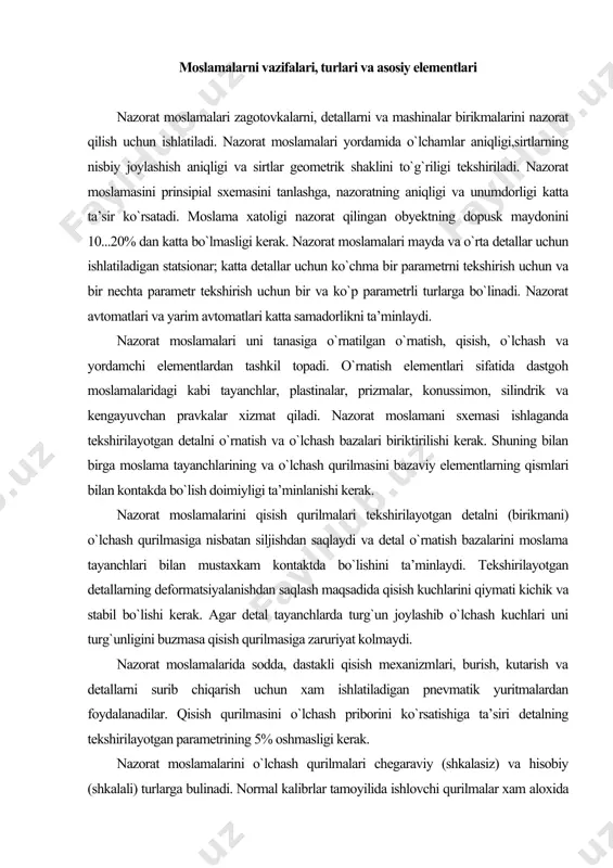 sh qurilmasiga zaruriyat kolmaydi. nazorat moslamalarida sodda, dastakli qisish mexanizmlari, burish, kutarish va detallarni surib chiqarish uchun xam ishlatiladigan pnevmatik yuritmalardan foydalanadilar. qisish qurilmasini o`lchash priborini ko`rsatishiga ta’siri detalning tekshirilayotgan parametrining 5% oshmasligi kerak. nazorat moslamalarini o`lchash qurilmalari chegaraviy (shkalasiz) va hisobiy (shkalali) turlarga bulinadi. normal kalibrlar tamoyilida ishlovchi qurilmalar xam aloxida guruhni tashkil qiladi. chegaraviy o`lchashda, o`lchanayotgan parametrni aniq miqdori aniqlanmaydi, balki nazorat qilinayotgan maxsulot uch turga bo`linadi: yaroqli, pastki chegaradan chiqib ketgan, yuqorigi chegeradan chiqib ketgan braklar. chegaraviy o`lchash qurilmalari sifatida qo`zg`almas mahkamlangan (skobalar, probkalar, shuplar) ishlatiladi. 1-rasmda n1, n2, va n3 o`lchamlarni nazorat qiladigan moslama keltirilgan. bundan tashqari surib chiqariladigan chegaraviy elementlar xam ishlatiladi. qo`zgalmas mahkamlangan elementlardan it 9 kvalitetdan baland bo`lmagan dopusklar nazorat qilinganda, surib chiqariladigan elementlardan it 10 kvalitetdan yuqori bo`lmagan dopusklar nazorat qilinganda foydalanadilar. nazorat moslamalarida va nazorat saralovchi avtomatlarda keng ishlatilayotgan elektrokontaktli datchiklar xam chegaraviy o`lchash qurilmalari qatoriga kiradi (9.2-rasm). bu datchiklar bir …