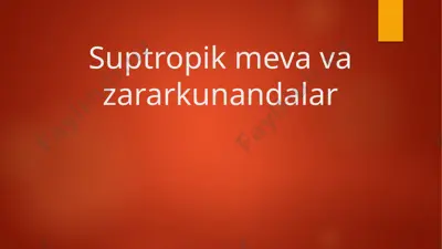 suptropik meva va zararkunandalar — PPTX