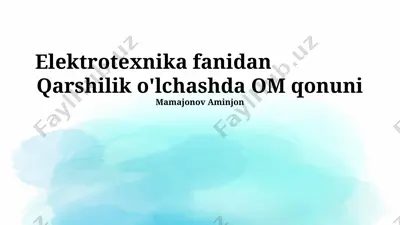elektrotexnika fanidan om qonuni taqdimoti — PPTX