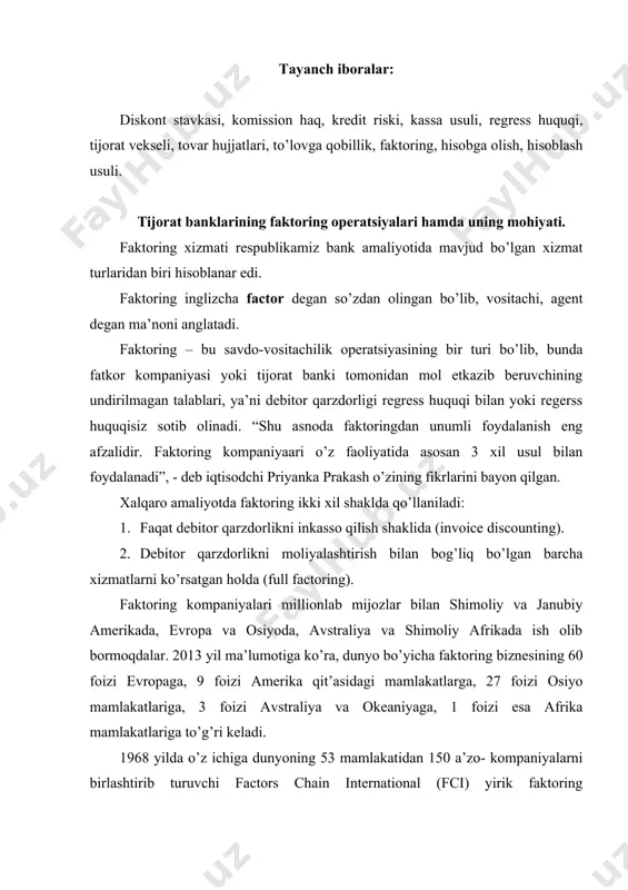 i) yirik faktoring assotsiatsiyasi tashkil etildi. ifg tashkiloti kabi mazkur assotsiatsiya ham o’zaro ma’lumotlar almashishga xizmat qiluvchi edifactoring tizimini ishlab chiqdi. 2002 yil 31 yanvarda bmtning bosh assambleyasi «xalqaro savdoda debitor qarzdorliklarni boshqa korxonalarga o’tkazilishini tartiblash to’g’risida»gi 56/81- sonli rezolyutsiyasini qabul qildi. xalqaro faktoring operatsiyasi, shuningdek, fci va ifg assotsiatsiyalari a’zolari tomonidan qabul qilingan «xalqaro faktoring faoliyati»ning tartiblari (generalrulesforinternationalfactoring) orqali tartibga solinadi. faktoring operatsiyalari sotilgan tovarlar uchun to’lovni kechiktirish shaklida sotuvchilar tomonidan sotib oluvchilarga taqdim etiladigan tijorat krediti asosida vujudga kelgan. 1988 yil xususiy xuquqni unifikatsiyalash xalqaro instituti tomonidan qabul qilingan “xalqaro faktoring to’g’risida”gi konventsiyaga asosan, operatsiya quyidagi 4 ta talabdann kamida 2 tasini qondirsagina faktoring hisoblanadi. ular quyidagilardir: – qarz talablarini oldindan to’lash shaklidagi kreditlashning mavjudligi; – mol etkazib beruvchining debitorlik qarzini inkasso qilish; – mol etkazib beruvchini kredit riskidan sug’urtalash. faktoring to’g’risidagi xalqaro konventsiyaga muvofiq, quyidagi korxonalarga faktoring xizmati ko’rsatilmaydi: - kichik summada qarzdorligi mavjud, lekin debitorlarining soni …