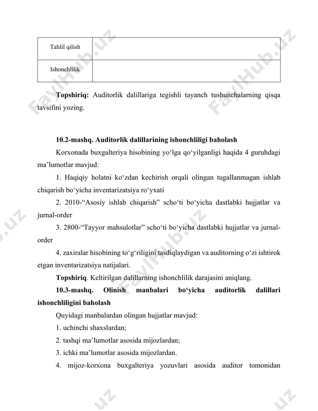 lish korxonasi o‘ziga tegishli yer uchastkasida korxona maqsadlarida foydalanish uchun bino qurdi. auditor auditorlik tekshiruvi jarayonida bino qurilishiga doir hujjatlar bilan tanishib chiqdi. talab qilinadi: 1. qurilish tannarxi to‘g‘ri hisoblanganligini tasdiqlaydigan yoki inkor qiladigan dalillarni topish. 2. hisobotlarda aks ettirilgan xarajatlarning to‘g‘riligini tasdiqlaydigan dalillarni mustaqil uchinchi shaxslardan olish. 10.6-mashq. auditorlik dalillari ishonchliligini baholash “feruz” ajda audit o‘tkazish davomida auditor tomonidan quyidagi dalillar to‘plangan: 1. “feruz” aj xodimi tomonidan tayyorlangan haqiqiy xarajatlar tahlili. 2. “feruz” ajning mavjud aksiyalari bo‘yicha aktsionerlar ro‘yxatidan ko‘chirma 3. auditor ishtirokida o‘tkazilgan inventarizatsiya natijasi bo‘yicha moddiy qiymatliklar inventarizatsiyasi bo‘yicha dalolatnoma. topshiriq. dalillarni ularning ishonchliligi bo‘yicha baholang 10.7-mashq. moliyaviy hisobot moddasi ishonchliligini baholash maqsadida auditorlik dalillarini olish “namuna” mchj 2020-yilda auditorlik tashkilotiga 2019-yilning moliyaviy hisobotini auditorlik tekshiruvidan o‘tkzaish bo‘yicha shartnoma tuzish taklifi bilan chiqdi. “namuna” mchj 2013-yildan boshlab qimmatli qog‘ozlar bozorida o‘z faoliyatini yuritadi. 2013-2019-yillarda faoliyatining moliyaviy natijalari barqaror va yuqori bo‘lgan. mchjning moliyaviy hisobotini auditorlik tekshiruvidan o‘tkazishda …