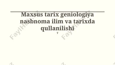 maxsus tarixiy genealogiya tadqiqoti — PPTX