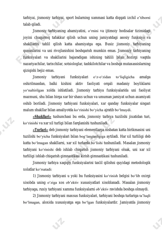 qonunlarini va uni rivojlanishini boshqarish mumkin emas. jismoniy tarbiyaning funksiyalari va shakllarini bajaradigan ishining tahlili bilan hozirgi vaqtda nazariyachilar, tarixchilar, sotsiologlar, tashkilotchilar va boshqa mutaxassislarning qiziqishi bejiz emas. jismoniy tarbiyani funksiyalari o‘z-o‘zidan to‘liqligicha amalga oshirilmasdan, balki kishini aktiv faoliyati orqali madaniy boyliklarni yo‘naltirilgan xolda ishlatiladi. jismoniy tarbiya funksiyalarida uni faoliyat mazmuni, shu bilan birga xar bir shaxs uchun va umuman jamiyat uchun axamiyati oshib boriladi. jismoniy tarbiyani funksiyalari, xar qanday funksiyalar singari malum shakllar bilan amaliyotda ko‘rinishi bo‘yicha ajratib bo‘lmaydi. «shakllari» tushunchasi bu erda, jismoniy tarbiya tuzilishi jixatidan turi, ko‘rinishi va xar xil turligi bilan farqlanishi tushuniladi. «turlari» deb jismoniy tarbiyani elementlarga nisbatan katta birikmasini uni tuzilishi bo‘yicha funksiyalari bilan bog‘langanligiga aytiladi. har xil turliligi deb katta bo‘lmagan shakllarni, xar xil turlarda bo‘lishi tushuniladi. masalan jismoniy tarbiyani ko‘rinishi deb ishlab chiqarish jismoniy tarbiyani olsak, uni xar xil turliligi ishlab chiqarish gimnastikasi kirish gimnastikasi tushuniladi. jismoniy tarbiya xaqiqiy funksiyalarini taxlil qilishni …