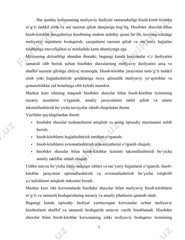 moliyaviy nazoratni kuchaytirish ehtiyoji: hisobdor shaxslar bilan hisob-kitoblarning noto‘g‘ri tashkil etilishi moliyaviy yo‘qotishlar, korrupsiya va resurslarning isrof bo‘lishiga olib kelishi mumkin. · raqamlashtirish jarayonlari: zamonaviy texnologiyalarning joriy etilishi hisob-kitoblarni avtomatlashtirish orqali samaradorlikni oshirish imkonini beradi. bu korxonalar uchun vaqtni tejash va xarajatlarni kamaytirish vositasidir. · amaliy ahamiyat: korxonada hisobdor shaxslar bilan hisob-kitoblarni to‘g‘ri tashkil qilish nafaqat ichki boshqaruv samaradorligini oshiradi, balki tashqi auditorlar va investorlarga ishonch uyg‘otadi. shu sababli, hisobdor shaxslar bilan hisob-kitoblarning nazariy asoslarini o‘rganish va amaliy jarayonlarni takomillashtirish bo‘yicha ilmiy-tadqiqot ishlarini olib borish nafaqat iqtisodiy, balki ijtimoiy jihatdan ham muhim hisoblanadi. mazkur kurs ishi mazkur masalalarni chuqur tahlil qilish va amaliy tavsiyalar ishlab chiqishga qaratilgan. mazkur kurs ishining maqsadi korxonada hisobdor shaxslar bilan hisob-kitoblar tizimining nazariy asoslarini o‘rganish, amaliy jarayonlarni tahlil qilish va ularni takomillashtirish bo‘yicha samarali tavsiyalar ishlab chiqishdan iborat. mazkur maqsadni amalga oshirish uchun quyidagi masalalar hal qilinadi: · hisobdor shaxs tushunchasining iqtisodiy mazmunini ochib berish …