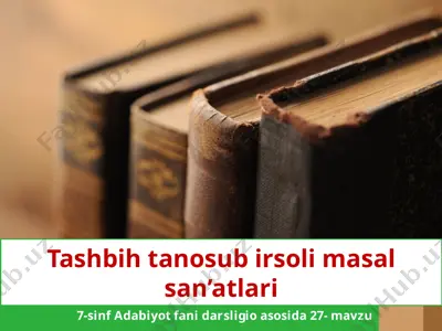 tashbih tanosub irsoli masal san’atlari 7-sinf — PPTX