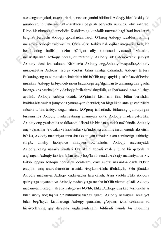 iy tarbiya odatda ko’pincha kishilarni ilm, bilim berishdan boshlanishi vash u jarayonda yonma-yon (parallel) va birgalikda amalga oshirilishi sababli ta’lim-tarbiya degan atama ko’proq ishlatiladi. etikaning ijtimoiyligini tushunishda axloqiy madaniyatning ahamiyati katta. axloqiy madaniyat-etika, axloqiy ong yordamida shakllanadi. ularni bir-biridan ajratish noo’rindir. axloqiy ong - qarashlar, g’oyalar va hissiyotlar yig’indisi va ularning inson ongida aks etishi bo’lsa, axloqiy madaniyat anna shu aks etilgan narsalar inson xarakteriga, tabiatiga singib, amaliy faoliyatda nimoyon bo’lishidir. axloqiy madaniyatda axloqiylikning nazariy jihatlari o’z aksini topadi vash u bilan bir qatorda, u anglangan axloqiy faoliyat bilan uzviy bog’lanib ketadi. axloqiy madaniyat tarixiy tarkib topgan axloqiy norma va qoidalarni davr nuqtai nazaridan qayta ko’rib chiqilib, aniq shart-sharoitlar asosida rivojlantirishda ifodalaydi. shu jihatdan axloqiy madaniyat axloqiy qadriyatdan farq qiladi. ayni vaqtda etika axloqiy qadriyatga suyanadi va axloqiy madaniyatga manba bo’lib xizmat qiladi. axloqiy madaniyat mustaqil falsafiy kategoriya bo’lib, etika, axloqiy ong kabi tushunchalar bilan uzviy bog’liq va bir butunlikni …