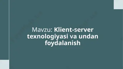 klient-server texnologiyasi va undan foydalanish — PPTX