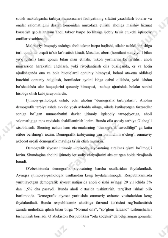 ar soniga bo`lgan munosabatini davlat ijtimoiy iqtisodiy taraqqiyotiga, aholi salomatligiga mos ravishda shakillantirish lozim. bunda oila asosiy tarbiya o`chog`i xisoblanadi. shuning uchun ham ota-onalarning “demografik savodliligi” ga katta etibor berilmog`i iozim. demografik tarbiyaning yan bir muhim o`chog`i ommaviy axborot orqali demografik mayliga ta`sir etish mumkin. demografik siyosat ijtimoiy –iqtisodiy siyosatning ajralmas qismi bo`lmog`i lozim. shundagina aholini ijtimoiy iqtisodiy ehtiyojlarini aks ettirgan holda rivojlanib boradi. o`zbekistonda demografik siyosatning barcha usullaridan foydalaniladi. ayniqsa ijtimoiya-psihologik usullaridan keng foydalanilmoqda. respublikamizda yuritilayotgan demografik siyosat natijasida aholi o`sishi so`nggi 20 yil ichida 3% dan 1,5% cha pasaydi. bunda aholi o`rtasida tushintirish, targ`ibot ishlari olib borilmoqda. demografik siyosat yuritishda ommaviy axborto vositalaridan keng foydalaniladi. bunda respublikamiz aholisiga farzand ko`rishni rag`batlantirish xamda muhofaza qilish bilan birga “normal oila”, “so`glom farzand” tushunchalari tushuntirib boriladi. o`zbekiston respublikasi “oila kodeksi” da belgilangan qonunlar asosida oilalar barpo qilinmoqda va davlatimizning ijtimoiy-iqtisodiy muxofazasi ta`minlanmoqda. demografik bashorat deganda malum hudud aholisining soni, tarkibi va …