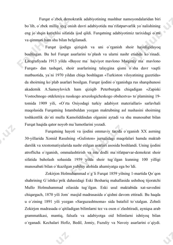 ida tug`ilgan. eski usul maktabida xat-savodini chiqargach, 1870 yili jom` masjid madrasasida o`qishni davom ettiradi. bu haqda u o`zining 1891 yili yozgan «sarguzashtnoma» sida batafsil to`xtalgan. zehnli zokirjon madrasada o`qitiladigan bilimlarni tez va oson o`zlashtiradi, ayniqsa arab grammatikasi, mantiq, falsafa va adabiyotga oid bilimlarni ishtiyoq bilan o`rganadi. kechalari hofiz, bedil, jomiy, fuzuliy va navoiy asarlarini o`qiydi. biroq zokirjonning madrasadagi o`qishi uzoqqa cho`zilmadi. 1876 yili bosqinchi xukmdorlar «jom`» madrasasini bekitdilar. zokirjon sevimli mashg`uloti badiiy asar o`qishni mustaqil davom ettiradi. «farkat» tahallusi bilan she`rlar mashq qilib turadi. otasining tijorat ishlariga yordamlashadi. 1878 yilda, yangi marg`ilonga, tog`asi yoniga bordi va u yerda bir necha yil savdo ishlari bilan band bo`ldi. shoirning «sarguzashtnoma»da bergan ma`lumotiga ko`ra, u ko`pgina hayotiy hodisalar bilan, jumladan «turkiston viloyatining gazeti» bilan shu yerda tanishgan ekan. shoirning 80-yillar boshlarida qo`qonga ota – onasining oldiga qaytadi. uylanadi. farzandlik bo`ladi. qizg`in ijodiy ish bilan band bo`ladi. mashhur «chor darvesh» qisasini forschadan tarjima …