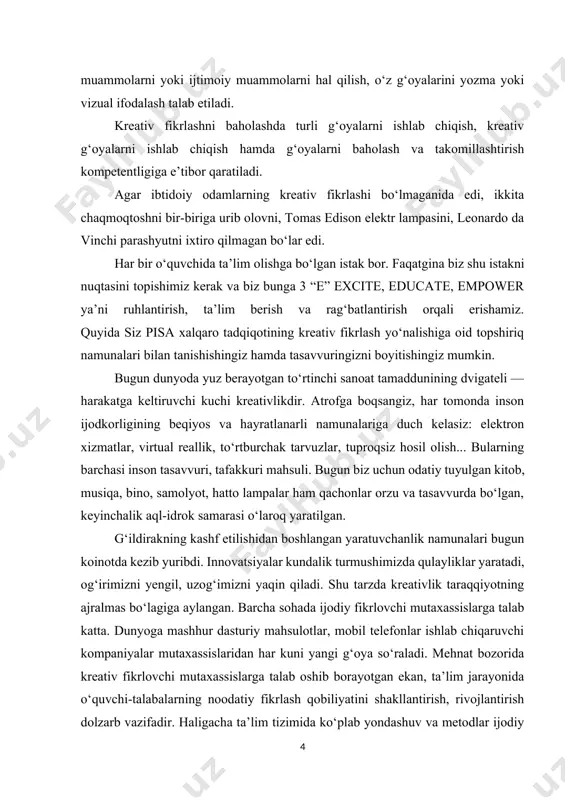 ridan har kuni yangi g‘oya so‘raladi. mehnat bozorida kreativ fikrlovchi mutaxassislarga talab oshib borayotgan ekan, ta’lim jarayonida o‘quvchi-talabalarning noodatiy fikrlash qobiliyatini shakllantirish, rivojlantirish dolzarb vazifadir. haligacha ta’lim tizimida ko‘plab yondashuv va metodlar ijodiy fikrlash emas, talqin va tahlilga, ya’ni berilgan ma’lumotni tushunib, to‘g‘ri yetkazishga, nari borsa, bir necha axborotni umumiylashtirib, xulosa chiqara olishga yo‘naltirilgan. xo‘sh, ta’lim oluvchilarni qanday qilib kreativ fikrlashga o‘rgatish mumkin? innovatsiya yaratish uchun tafakkurda qanday o‘zgarishlar kechishi lozim? tasavvur bilimdan muhim(mi?) shaxsda kreativlik sifatlarini rivojlantirish uchun dastlab bu tushunchaning mazmunini bilish lozim. kreativlik inglizcha “create”dan olingan bo‘lib, yaratish ma’nosini bildiradi. kreativlik deganda insonning yangilik yaratish, muammolarni yechishga qaratilgan ijodiy qobiliyati tushuniladi. uning tagzamirida originallik, amaliylik, noodatiylik va erkinlik yotadi. shuningdek, kreativ fikrlash muayyan masala yuzasidan har tomonlama fikrlash, bir nuqtaga turli rakursdan yondashishni anglatadi. kreativlik shaxsni rivojlantiruvchi kategoriya sifatida inson tafakkuri, ma’naviyatining ajralmas qismi hisoblanadi, u shaxs ega bo‘lgan bilimlarning ko‘pqirrali ekanligida emas, balki yangi g‘oyalarga intilish, …