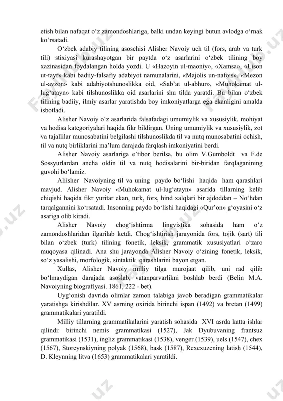 i shakllantirish va taraqqiy qildirish, 2) xalqaro miqyosda tillarni o‘rganish va o‘zlashtirish; 3) antik va o‘rta asrlardagi lingvistik merosni qayta ko‘rib chiqish (a.a. reformatskiy. vvedenie v yazo‘koznanie. –m., 1967, s. 510). 2. milliy jonli tillarning lug‘atlari va grammatikalarini yaratish. o‘rta asrlarda g‘arbiy evropada lotin tili, sharqiy va janubiy slavyanlarda cherkov-slavyan tili xalqaro til hisoblanganidek, musulmon olamining sharqida arab tili xalqaro til sifatida qo‘llanilgan. o‘z ona tillarining rivoji sahifasida frantsiyalik dyu belle (1522-1560), italiyalik dante aligeri (1265-1321), germaniyalik lyuter (1483-1546) hamda alisher navoiy (1441-1501) kabi shoir va olimlarning xizmati kattadir. bu buyuk shoir va olimlar o‘z ona tillarining shuhrati uchun kurashgan vatanparvarlar edilar. o‘rta asrning oxiri, uyg‘onish davrining birinchi shoiri a. dante o‘zining «xalq nutqi haqida» nomli asarida tilning paydo bo‘lishi, fikrni ifodalashning tovush tili to‘g‘risida ma’lumot beradi. uningcha, til ikki xil tabiatga ega: talaffuziy va muhokamaviy. til komunikativ vazifani bajaradi, bunda yagona tildan foydalaniladi. dante yangi milliy adabiy tilning himoyachisi …