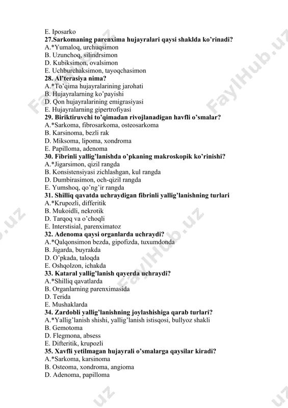 anlarda uchraydi? a.*qalqonsimon bezda, gipofizda, tuxumdonda b. jigarda, buyrakda d. o’pkada, taloqda e. oshqolzon, ichakda 33. kataral yallig’lanish qayerda uchraydi? a.*shilliq qavatlarda b. organlarning parenximasida d. terida e. mushaklarda 34. zardobli yallig’lanishning joylashishiga qarab turlari? a.*yallig’lanish shishi, yallig’lanish istisqosi, bullyoz shakli b. gemotoma d. flegmona, absess e. difteritik, krupozli 35. xavfli yetilmagan hujayrali o’smalarga qaysilar kiradi? a.*sarkoma, karsinoma b. osteoma, xondroma, angioma d. adenoma, papilloma e. astrositoma, epidimoma 36. fibrinli yallig’lanish qanday turlarini bilasiz? a.*krupozli, difteritik b. gemorragik, yiringli d. zardobli, kataral e. al’terativ, nekrotik 37.sirroz nima? a.*jigarda biriktiruvchi to’qimalarning o’sishi va jigarning deformasiyasiga uchrashi b. oshqozonning yallig’lanishi d. jigarning yallig’lanishi e. jigarda distrofik o’zgarishlar va yallig’lanish 38.krupoz pnevmoniyada ekssudatning tarkibi asosan nimadan iborat? a.*fibrindan b. eritrositlardan d. leykositlardan e. oddiy oqsillardan 39. haqiqiy sanchiq (kolik) nima? a.*oshqozon - ichak sistemasidagi patologik jarayonlardan b. jigar, siydik – tanosil organlardagi o’zgarishlardan d. o’pkadagi patologik jarayonlardan e. yuqumli, invazion kasalliklardagi o’zgarishlardan 40. …
