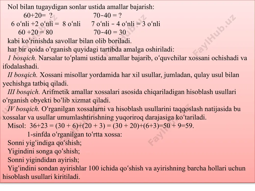 bu ifodaning qiymatini uch usul bilan topish talab qilinadi: (5+2)+3=7+3=10 (5+2)+3=(5+3)+2=8+2=10 (5+2)+3=5+(3+2)=5+5=10 ikkinchi bosqichda maxsus mashqlar bajarish yo‘li bilan xossalarni bundan keyin o‘zlashtirishga oid ish amalga oshiriladi. asosan birinchi xossaga mashqlarni bilan cheklanamiz. i. misolni o‘qing va natijani har xil usul bilan hisoblang: (4+2)+3 ii. qulay usul bilan hisoblang: (8+6)+4 (30+3)+5 (40+2)+30 bunday mashqlarni bajarishda o‘quvchilar natijani topishning uchchala usulini xayolan takrorlashlari va eng osonini tanlab olishlari kerak. iii. yozuvni tamomlang: (40+7)+2=40+(...) (50+1)+30=(50+30)+... iv. amallar xossalarini bilganlik asosida masalalarni har xil usullar bilan yechish: zuhrada 5 ta katak va 3 ta chiziqli daftar bor. 2 tasini ukasiga berdi. zuhrada nechta daftar qoldi? (5+3)–2=8–2=6 (daftar) o‘qituvchi masala shartini o‘zgartirishi mumkin: (5+3)-2=5+(3-2)=5+1=6...... uchinchi bosqichda tegishli qoidaga asoslangan hisoblash usullari ustida ish olib boriladi. har bir hisoblash usuli ustida ishlash metodikasini ko‘rib chiqamiz. sonni yig‘indiga qo‘shish xossalari o‘rganilgandan keyin 34+2, 34+20 hollarga doir usullar qaraladi. tayyorgarlik sifatida nol bilan tugamaydigan ikki xonali sonni …