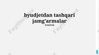 byudjetdan tashqari mablag'larning istiqbollari — PPTX