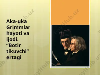 aka-uka grimmlar hayoti va ijodi — PPTX