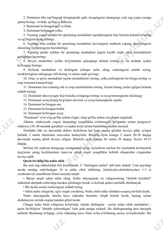 ati beruvchi moddalarning yo'qligi. to'liq oshqozonda relaksiya bilan shug'ullanish istalmagan, chunki ovqat hazm qilish jarayoni relaksiyaga xalaqit beradi. progressiv mushaklarning relaksiyasi jeykobson birinchi marta tananing barcha skelet mushaklarini, shu jumladan eng kichiklarini taranglashtirish uchun 200 ga yaqin maxsus mashqlarni ishlab chiqdi. ammo zamonaviy psixoterapiyada 16 mushak guruhini shu tarzda doimiy ravishda mashq qilish etarli deb hisoblanadi: 1. dominant qo'l va bilak (mushtingizni iloji boricha qattiq siqing va qo'lni istalgan yo'nalishda buking). 2. dominant elka (qo'lingizni tirsagingizda egib, tirsagingizni tanangizga yoki eng yaqin yuzaga qattiq bosing - to'shak, qo'ltiq va hokazo). 3. dominant bo'lmagan qo'l va bilak. 4. dominant bo'lmagan yelka. 5. yuzning yuqori uchdan bir qismining mushaklari (qoshlaringizni iloji boricha baland ko'taring va og'zingizni keng oching). 6. yuzning o'rta uchdan bir qismining mushaklari (ko'zingizni mahkam yoping, qovog'ingizni chimiring va burningizni burishtiring). 7. yuzning pastki uchdan bir qismining mushaklari (jag'ni kuchli siqib, og'iz burchaklarini quloqlarga qaytaring) 8. bo'yin muskullari (yelka bo'g'imlarini …