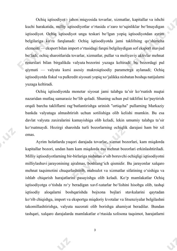 am kiritiladi. kichik ochiq iqtisodiyot va katta ochiq iqtisodiyot o’zaro farqlanadi. kichik ochiq iqtisodiyot katta bo’lmagan mamlakat iqtisodiyotidir. kichik ochiq iqtisodiyot modeli kapital harakati schyoti va joriy operatsiyalar schyotini o’z ichiga oladi. bunday iqtisodiyot jahon bozorida katta ulushga ega emas va jahon foiz stavkasiga amalda ta’sir ko’rsata olmaydi. kichik ochiq iqtisodiyot jamg’armalari va investitsiyalari-jahon jamg’armalari va investitsiyalarining juda kichik miqdorini tashkil etganligi sababli jahon moliyaviy bozorlaridagi shart- sharoitlarga ko’ra belgilangan jahon foiz stavkasi bu iqtisodiyotda belgilab berilgan (ekzogen) ko’rsatkich sifatida qabul qilinadi. katta ochiq iqtisodiyot ko’lami yirikligi sababli foiz stavkasi mamlakatning ichida ro’y berayotgan jarayonlarning jiddiy ta’sirida shakllanadigan iqtisodiyotdir. katta ochiq iqtisodiyot jahon jamg’armalari va investitsiyalarining katta qismiga egalik qilayotan yirik mamlakat (aqsh, xxr, germaniya, yaponiya, rossiya va boshq.) iqtisodiyotidir. bunday mamlakatlar jahon moliya stavkasiga ta’sir ko’rsata oladi. iqtisodiyotning ochiqligi darajasi odatda mamlakatning tashqi savdosi hajmiga yoki hukumatning siyosiy liniyasiga bog’liq bo’ladi. masalan, buyuk britaniya iqtisodiyoti nisbatan ochiq hisoblanadi, chunki …