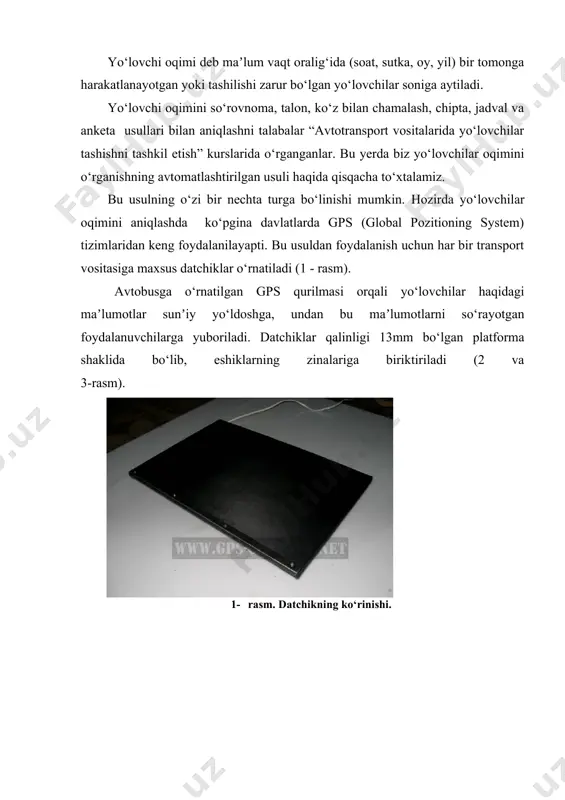 irda yo‘lovchilar oqimini aniqlashda ko‘pgina davlatlarda gps (global pozitioning system) tizimlaridan keng foydalanilayapti. bu usuldan foydalanish uchun har bir transport vositasiga maxsus datchiklar o‘rnatiladi (1 - rasm). avtobusga o‘rnatilgan gps qurilmasi orqali yo‘lovchilar haqidagi maʼlumotlar sunʼiy yo‘ldoshga, undan bu maʼlumotlarni so‘rayotgan foydalanuvchilarga yuboriladi. datchiklar qalinligi 13mm bo‘lgan platforma shaklida bo‘lib, eshiklarning zinalariga biriktiriladi (2 va 3-rasm). 1- rasm. datchikning ko‘rinishi. 2- rasm. platformaning qalinligi 3- rasm. platformani avtobus zinasiga joylashtirish sxemasi. xozirgi zamon logistik axborot texnologiyalari yo‘lovchilar oqimi haqidagi axborotlardan tashqari avtobuslar harakatini dispetcherlik boshqarishida keng qo‘llanila boshladi. gps (global pozitioning system) tizimlari hozirgi zamon sunʼiy yo‘ldosh monitoringi transport vositalarining on line vaqtda qayerda va qanday harakatlanayotganligini aniqlab beradi. hozirgi zamon gps tizimlari haydovchilar butun ish kuni davomida nazorat ostida ekanliklarini bilishlari sababli ham yo‘nalishdan chetga chiqish yoki boshqa tartibbuzarliklarning oldini oladi (4 - rasm). 4- rasm. gps tizimi orqali avtobus harakatini kuzatib borish gps avtobuslar harakatini kuzatib borish bilan …