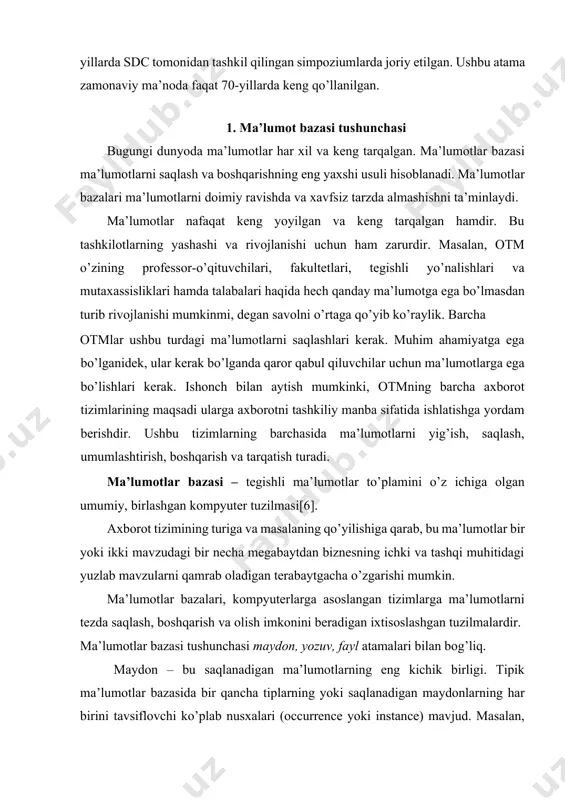 g har birini tavsiflovchi ko’plab nusxalari (occurrence yoki instance) mavjud. masalan, otmlar haqida ma’lumot mavjud bo’lgan ma’lumotlar bazasida "otm raqami" nomi bilan saqlanadigan maydon turini o’z ichiga olishi mumkin va ma’lumotlar bazasida tavsiflangan otmlarning har bir turi uchun (fakultetlar, yo’nalishlar, guruhlar, talabalar va boshqalar) ushbu saqlanadigan maydonning alohida nusxasi mavjud bo’ladi. yozuv – bu tegishli saqlanadigan maydonlar to’plamidir. bunday holda, saqlangan yozuvning nusxasi saqlanadigan maydonlarning tegishli nusxalari guruhidan iborat. fayl - bu bir xil turdagi saqlangan yozuvlarning barcha mavjud nusxalari to’plami. oddiylik uchun har qanday berilgan fayl faqat bitta turdagi saqlanadigan yozuvlarni o’z ichiga olishi mumkin deb qabul qilinadi. ushbu soddalashtirish keyingi mulohazalarga jiddiy ta’sir ko’rsatmaydi. ma’lumotlar bazasini loyihalash uchun axborot va ma’lumotlar o’rtasidagi farqni tushunib olish kerak. axborot - bu ma’lumotlarning ma’nosini ochib berish uchun qayta ishlash natijasidir. axborotdan qaror qabul qilish uchun asos sifatida foydalanish mumkin. masalan, otm professor-o’qituvchilari haqidagi ma’lumotlarning qisqacha tavsifi attestatsiya organlariga otm uchun attestatsiyani …