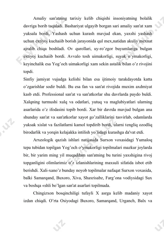 rga kеlib madaniy xayot izdan chiqdi. o’rta osiyodagi buxoro, samarqand, urganch, balx va mavr kabi bir qator shaxarlar chingizxon boshchilik qilgan mo’g’il bosqinchilari tomonidan ostin-ustin qilib tashlandi. bu vayrongarchiliklarga xiv asrning ikkinchi yarmida oqsoq jaxongir amir tеmur o’rta osiyo xalqlarini birlashtirish orkali chеk qo’ydi va xalqimizning madaniyati, san'ati, shu jumladan, yog’och o’ymakorligining rivojiga o’zi qurdirgan obidalari, asori-atiqalari bilan o’z xissasini qo’shdi. samarqandga yirik-yirik san'atkorlar, shoiru-ulamolarni, xunarmandu-ustalarni tuplab ko’plab jom'е masjidlari, madrasalar, xonaqolar, saroylar va boshqa ulkan inshootlar qurdirdi. amir tеmur vafotidan so’ng tеmuriylar o’rtasida bulgan o’zaro to’qnashuvlar tufayli madaniyat rivojiga salbiy ta'sirini utkazdi. xvi asrda arxitеktura inshootlarining kurinishi yanada takomillashdi, ko’plab jamoat binolari, karvonsaroylar, ko’priq sardoba, shaxarlarda xammom, tim va bopha savdo rastalari qurila boshlandi. monumеntal binolarning tarxi, qiyofalariga o’zgartirishlar kiritiddi, xunarmandlarning artеllari vujudga kеddi. jom'е masjidlari saroy tipida sеrxasham kqilib kurildi, go’zar va max,allalardagi masjillar qishlik va yozlik qilib qurilib, katta ayvonlar o’yma ustunli va eshiklari xam o’yma bеzaklar …