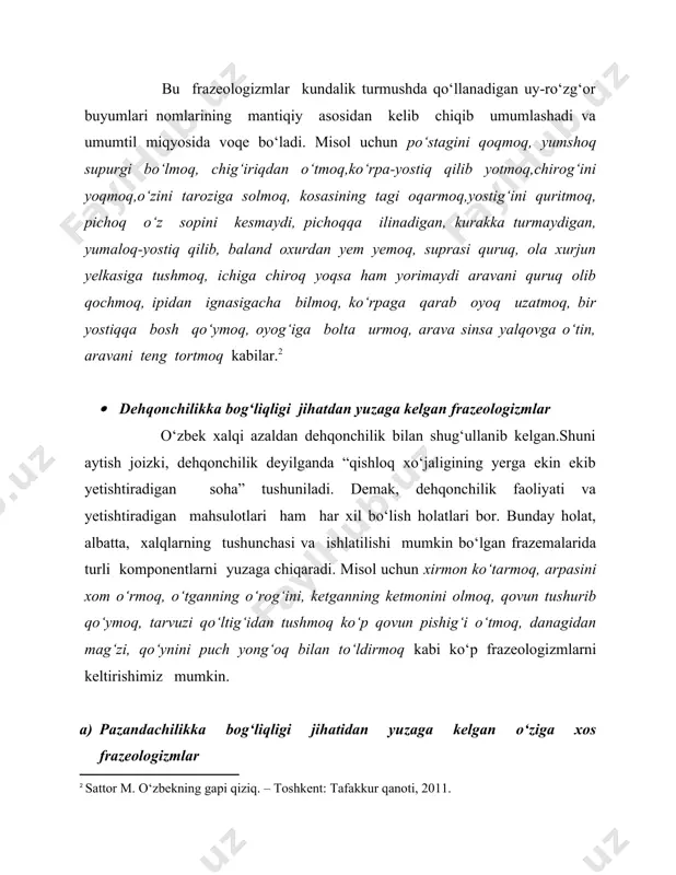 ihatdan yuzaga kelgan frazeologizmlar o‘zbek xalqi azaldan dehqonchilik bilan shug‘ullanib kelgan.shuni aytish joizki, dehqonchilik deyilganda “qishloq xo‘jaligining yerga ekin ekib yetishtiradigan soha” tushuniladi. demak, dehqonchilik faoliyati va yetishtiradigan mahsulotlari ham har xil bo‘lish holatlari bor. bunday holat, albatta, xalqlarning tushunchasi va ishlatilishi mumkin bo‘lgan frazemalarida turli komponentlarni yuzaga chiqaradi. misol uchun xirmon ko‘tarmoq, arpasini xom o‘rmoq, o‘tganning o‘rog‘ini, ketganning ketmonini olmoq, qovun tushurib qo‘ymoq, tarvuzi qo‘ltig‘idan tushmoq ko‘p qovun pishig‘i o‘tmoq, danagidan mag‘zi, qo‘ynini puch yong‘oq bilan to‘ldirmoq kabi ko‘p frazeologizmlarni keltirishimiz mumkin. a) pazandachilikka bog‘liqligi jihatidan yuzaga kelgan o‘ziga xos frazeologizmlar o‘zbek tilining leksik tarkibida pazandachilikka oid leksemalar o‘ziga xos o‘rin egallaydi. dastlab shuni qayd etish kerakki, pazandachilik bilan aloqador xilma-xil frazeologizmlar shu jarayon bilan shug‘ullanadigan kishilarning ish jarayoni, qolaversa, ular tomonidan tayyorlangan taomlarning u yoki bu xususiyatlari muayyan obrazlarning shakllanishiga asos bo‘lgan. mana shu obrazlilikka bog‘liq holda ko‘plab milliylikka xos frazeologizmlar vujudga kelgan. masalan, zuvalasi pishiq frazemasi xamir …