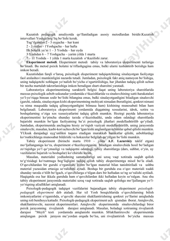 g‘i lozim. 4.tabiiylik. psixologik-pedagogik kuzatish o‘quvchilar uchun tabiiy sharoitlarda o‘tkazilishi lozim. u o‘qituvchining ishtirokisiz o‘tkazilishi zarurki, o‘quvchi kuzatilayotganini sezmasin. 5. tizimlilik. kuzatish o‘qituvchining xohishi bilan emas, balki doimiy reja asosida, tizimli ravishda yoki rejalashtirilgan ma’lum oraliqdan so‘ng o‘tkazilishi zarur. 6. ob’ektivlik. kuzatish jarayonida o‘z taxminlarini emas, ob’ektiv fakt, harakat, o‘quvchilar xulq-atvorining ob’ektiv xususiyatlarini qayd etish va shu asosda xulosa chiqarish lozim. 7. qayd etish. olingan barcha ma’lumotlar ma’lum tizimda qayd etilishi lozim. olingan natijalar kuzatish jarayonida yoki uni o‘tkazilgandan so‘ng darhol qayd qilishi kerak. biroq kuzatish metodining kamchiliklari ham mavjud. bular : 1.tekshiruvchining passiv holatni egallaganligi. 2.qayd etishdagi xatolar. 3.qaytarish imkonining yo‘qligi. 4.natijalarni tahlil qilishdagi subektivizm. kuzatish metodining ijobiy tomoni shundaki, eksperimental ravishda o‘rganish imkoni bo‘lmagan faoliyatni analiz qilish, o‘quvchi xulq-atvorini tabiiy sharoitda o‘rganish imkoniyati mavjud. kuzatish pedagogik amaliyotda qo‘llaniladigan asosiy metodlardan biridir.kuzatish intervallari yoshga bog‘liq bo‘lishi kerak. tug‘ilgandan 2 - 3 oygacha – har kuni 2 - 3 oydan …