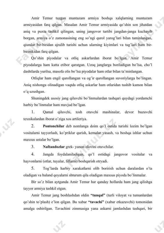 hi” (xabar etkazuvchi) tomonidan amalga oshirilgan. tavachini zimmasiga yana askarni jamlashdan tashqari, bir joydan ikkinchi joyga qo’shinni ko’chirishni ham ta’minlagan. shaxar va tumandan yig’iladigan askarlar belgilab qo’yilgan “miodga” (jang maydon) etib kelishlari shart bo’lgan. miodga etib kelgan askarlar tartib bilan o’z joylariga shovqun suronsiz joylashishgan. askarlar bilan qo’shimcha qasoblar, nonvoylar va ko’chirib olib yuruvchi hammomlar ham yurgan. tuzulishiga ko’ra amir temur armiyasi 1 dahalarga- o’nliklarga; 2 sadlarga- yuzliklarga; 3 hazora- mingliklarga; 4 tumanlarga- o’n mingliklarga; 5 nohiya- okruglarga bo’lingan. ularni o’nbegi, yuzbegi, mingbegi, tumanbegilar boshqargan. agar dushman qo’shini 12 mingdan oshmasa amir temur ularga qarshi o’nliklar, yuzliklar va mingliklarga ega bo’lgan 12 mingdan kam bo’lmagan askarlarni janga yuborgan. bu askarlarga boshchilik qilayotgan amir (amir ul-umaro) dushman turgan erga yaqin qolganida amir temurga xabar bergan va amir temur buyurgan. ular 9 qismga bo’lingan holda jang qilishi lozim bo’lgan. ular dushman bilan yuzma– yuz kelganda oddiy askar oddiy askarbilan jang qilgan. hech …