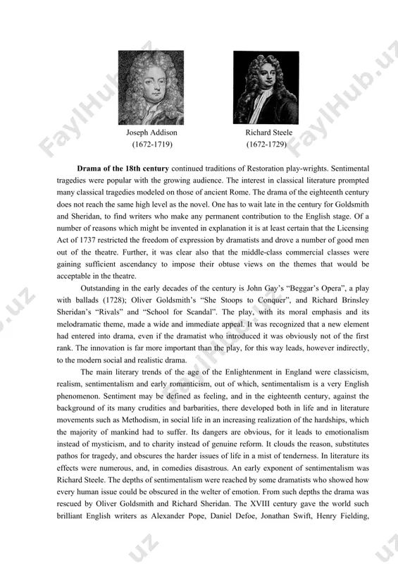 d be learned from it of the nature of life. richardson and fielding explored human experience in fiction. historians were attempting, more ambitiously than before, to interpret the past of life, and philosophers to expound the nature of reality itself. it was natural that in such a century the orthodox teachings of the church should be open to criticism. writers widely accepted those literary forms, in particular, prose forms, which were understandable to the people as a whole. manners, fashions, literature, stories, moral reflections, all took a turn as themes in brief papers, which were addressed consciously to a middle-class audience. the periodical essay was the eighteenth-century equivalent of the broadcast talk. contact between writers and readers was established by famous english essayists joseph addison and richard steele. they started and directed several magazines for which they wrote pamphlets and essays. in 1709 steele issued a magazine, “the tatler”. it …
