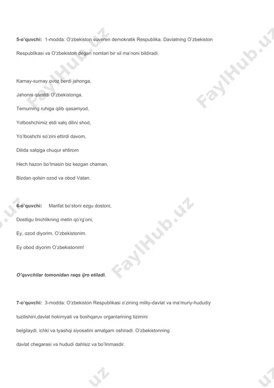 latning sharafi, shoni insondir, tanasi, yuragi, joni insondir. 12-o’quvchi: 31-modda: hamma uchun vijdon erkinligi kafolatlanadi. har bir inson hohlagan diniga e’tiqod qilish yoki hech qaysi dinga e’tiqod qilmasligi huquqiga ega. diniy qarashlarni majburan singdirishga yo’l qo’yilmaydi. tiklandi iftihor va milliy g’uru, endi o’zbekman deb ayturmiz mag’rur. tiklandi an’ana, urf-odatimia, tiklandi qadriyat tarix va moziy, e’tiqod, din-iymon, ilimi ilohiy. 13-o’quvchi: 41-modda: har kim bilim olish huquqiga ega. bepul umumiy ta’lim olish davlat tomonidan kafolatlanadi. maktab ishlari davlat nazoratidadir. ilmliy kishini qadrlar zamon. ne zamon qadrlar jumlayi jahon, ilm bilan bezar umrini basher. ilm-katta boylik, ilm-siymu zar, ilm bilan bezar umrini basher umti oqibatda topgaydir qadr, ilmdan yaratdi eng oily qasr. 14-o’quvchi: 2004-yil 22-may o’zbekiston respublikasi prezidentining “2004-2009-yillarda maktab ta’limini rivojlantirish davlat umummilliy dasturi to’g’risida”gi farmoni e’lon qilindi. 15-o’quvchi: aqlga tayangan qomusimiz bor, aql adolatni etur ustuvor. adolatli jamiyatga berganda baxo qomusimiz nodir, tengsiz va a’lo! vatan posbonimiz bo’laylik hushyor, nifoq urug’ini …