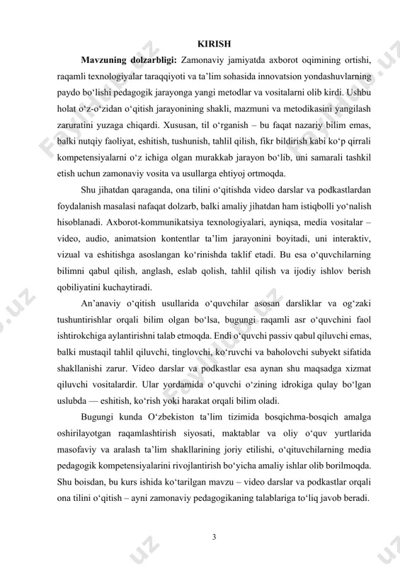 i, shuningdek, ijodiy yondashuv shakllanadi. shuningdek, bu vositalarning bir afzalligi – ular istalgan joy va vaqtda ta’lim olish imkonini beradi. o‘quvchi darsni qayta-qayta ko‘rishi yoki eshitishi mumkin, bu esa o‘zlashtirish darajasini oshiradi. ayniqsa, mustaqil ta’lim, masofaviy darslar, uy sharoitida o‘qitish kabi holatlarda video darslar va podkastlar muhim vosita sifatida ishlaydi. shu asosda mazkur kurs ishida ona tilini o‘qitishda video darslar va podkastlarning nazariy asoslari, ularning amaliyotda qo‘llanish usullari, samaradorlik darajasi va foydali tajribalari chuqur tahlil qilinadi. shuningdek, mavjud tajribalar asosida o‘qituvchilar va metodistlarga zarur tavsiyalar ham ishlab chiqiladi. kurs ishining maqsadi: ona tilini o‘qitish jarayonida zamonaviy axborot-kommunikatsiya texnologiyalaridan samarali foydalanish, xususan video darslar va podkastlarning ta’limiy, tarbiyaviy va rivojlantiruvchi imkoniyatlarini o‘rganish hamda ularni didaktik jarayonga samarali tatbiq etish yo‘llarini aniqlash. kurs ishining vazifalari: mazkur kurs ishida avvalo ona tilini o‘qitish jarayonida zamonaviy axborot-kommunikatsiya texnologiyalarining o‘rni va ahamiyatini nazariy jihatdan o‘rganish ko‘zda tutiladi. bu doirada video darslar va podkastlar tushunchasining ilmiy-ta’riflari, …