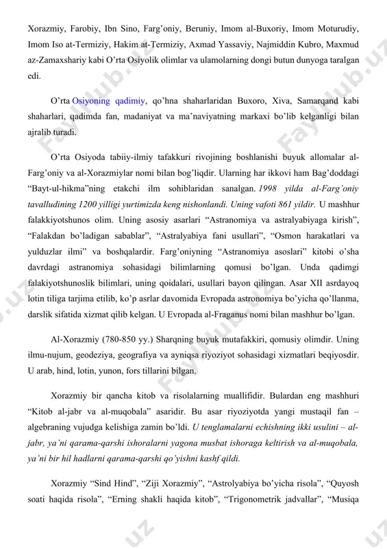 ada astronomiya bo’yicha qo’llanma, darslik sifatida xizmat qilib kelgan. u evropada al-fraganus nomi bilan mashhur bo’lgan. al-xorazmiy (780-850 yy.) sharqning buyuk mutafakkiri, qomusiy olimdir. uning ilmu-nujum, geodeziya, geografiya va ayniqsa riyoziyot sohasidagi xizmatlari beqiyosdir. u arab, hind, lotin, yunon, fors tillarini bilgan. xorazmiy bir qancha kitob va risolalarning muallifidir. bulardan eng mashhuri “kitob al-jabr va al-muqobala” asaridir. bu asar riyoziyotda yangi mustaqil fan – algebraning vujudga kelishiga zamin bo’ldi. u tenglamalarni echishning ikki usulini – al-jabr, ya’ni qarama-qarshi ishoralarni yagona musbat ishoraga keltirish va al-muqobala, ya’ni bir hil hadlarni qarama-qarshi qo’yishni kashf qildi. xorazmiy “sind hind”, “ziji xorazmiy”, “astrolyabiya bo’yicha risola”, “quyosh soati haqida risola”, “erning shakli haqida kitob”, “trigonometrik jadvallar”, “musiqa bo’yicha risola”, “tarix haqida” va boshqa asarlarning muallifi. uning buyuk xizmatlaridan biri evropa va yaqin sharq ilmini qadimgi hindlarning o’nlik tizimi bilan tanishtirish bo’ldi. uni evropada “algaritmus” deb yuritganlar. sharq falsafiy, ijtimoiy, axloqiy fikri rivojini abu nasr farobiysiz …