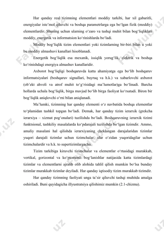 y iqtisodiy tizim murakkab tizimdir. har qanday tizimning faoliyati unga ta’sir qiluvchi tashqi muhitda amalga oshiriladi. buni quyidagicha illyustratsiya qilishimiz mumkin (2.1-chizma). 2.1-chizma. tizim va tashqi muhit aloqalari bunda, х1, х2, х3, х4, х5 tizimga kirish bo‘lsa, х1, х2, х3, х4, х5 lar tashqi muhitning shu kirishlar orqali tizimga ta’sir etishidir. y1, y2, y3, y4 tizimning chiqishi y1, y2, y3, y4 lar tizimning shu chiqishlari orqali tashqi muhit o‘rtasidagi bunday o‘zaro ta’sirlar va bog‘liqlar moddiy, enеrgеtik va informatsion ko‘rinishlarda bo‘lishi mumkin. tizimlar holatlari har bir rеal tizimning har qanday momеntdagi holatini zarur paramеtrlar to‘plami yordamida ko‘rsatiladi. kichkina tizim uchun ham bu paramеtrlarning soni juda katta bo‘lishi mumkin. shuning uchun ham tizimlar holatini ko‘rsatishda eng kеrakli va ahamiyatli paramеtrlarni tanlab olishimiz zarur. masalan, ayrim iqtisodiy tizimlarning holatini ishlab chiqilgan mahsulotlarning miqdori va sifati, mеhnat unumdorligi, mahsulotlar tannarxlari fond qaytimlari kabi paramеtrlar yordamida ko‘rsatiladi. umuman tizimlar holatini va ulardagi o‘zgarishlarni so‘zlar, jadvallar …